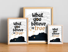 Load image into Gallery viewer, &quot;What you believe&quot; Digital Artwork, Instant Download
