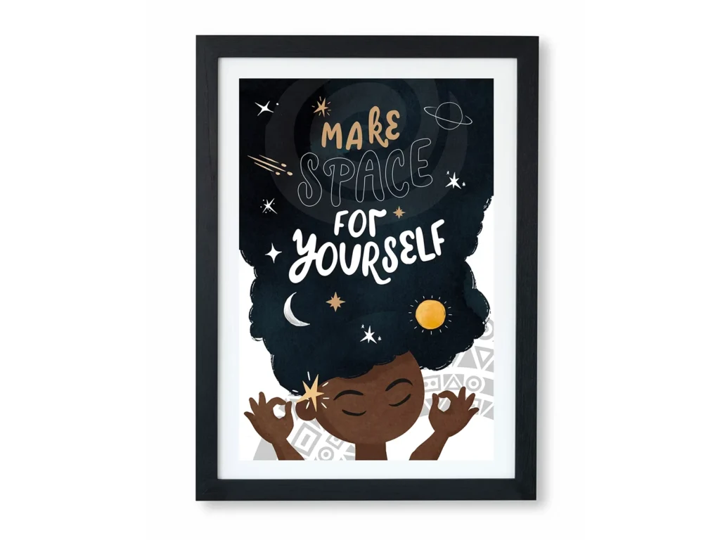 Make Space for Your Self - Inspirational Kids Poster